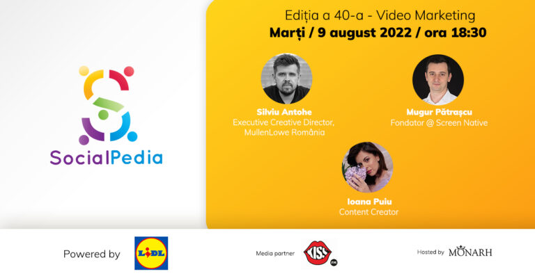 SocialPedia 40: Ce trebuie să știi despre Video Marketing în 2022, cu Silviu Antohe, Mugur Pătrașcu şi Ioana Puiu